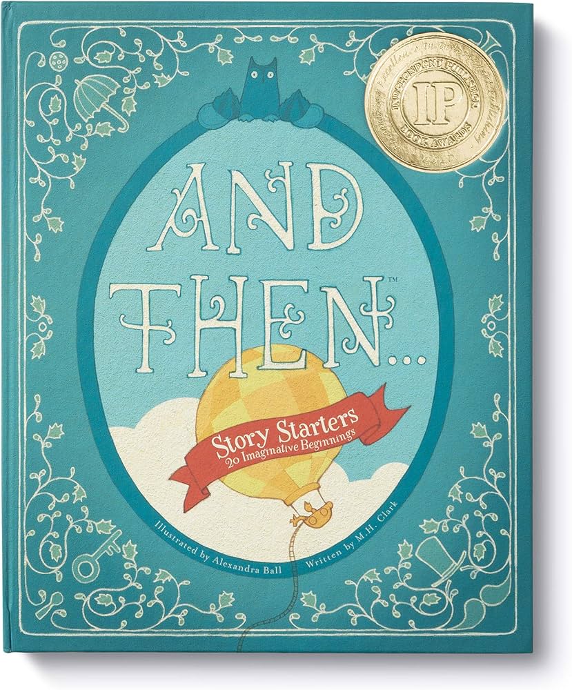 And Then...Story Starters, Vol. 1